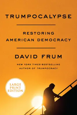 Trumpocalipsa: Restaurarea democrației americane - Trumpocalypse: Restoring American Democracy