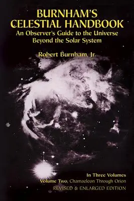 Burnham's Celestial Handbook, volumul doi: Ghidul unui observator pentru universul de dincolo de sistemul solar - Burnham's Celestial Handbook, Volume Two: An Observer's Guide to the Universe Beyond the Solar System