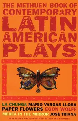 Carte de piese de teatru latino-americane: La Chunga; Flori de hârtie; Medeea în oglindă - Book of Latin American Plays: La Chunga; Paper Flowers; Medea in the Mirror
