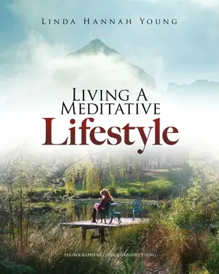 Un stil de viață meditativ - Living A Meditative Lifestyle