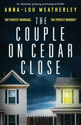 The Couple on Cedar Close: Un thriller psihologic absolut captivant - The Couple on Cedar Close: An absolutely gripping psychological thriller