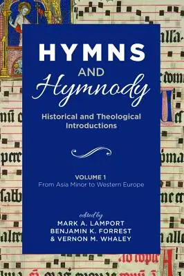 Imnuri și imnografie: introduceri istorice și teologice, volumul 1 - Hymns and Hymnody: Historical and Theological Introductions, Volume 1