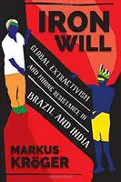 Iron Will: Extractivismul global și rezistența la minerit în Brazilia și India - Iron Will: Global Extractivism and Mining Resistance in Brazil and India