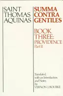 Summa Contra Gentiles: Cartea 3: Providența, Partea II - Summa Contra Gentiles: Book 3: Providence, Part II
