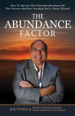 The Abundance Factor: Cum să te conectezi la abundența nelimitată a Universului și să ai tot ce ți-ai dorit dintotdeauna: The Midas Factor: How To Tap Into The Unlimited Abundance Of The Universe And Have Anything You've Always Wanted - The Abundance Factor: How To Tap Into The Unlimited Abundance Of The Universe And Have Anything You've Always Wanted