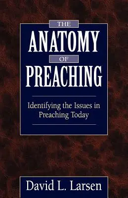 Anatomia predicării: Identificarea problemelor în predicarea de astăzi - The Anatomy of Preaching: Identifying the Issues in Preaching Today