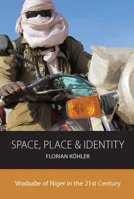 Spațiu, loc și identitate: Wodaabe din Niger în secolul XXI - Space, Place and Identity: Wodaabe of Niger in the 21st Century
