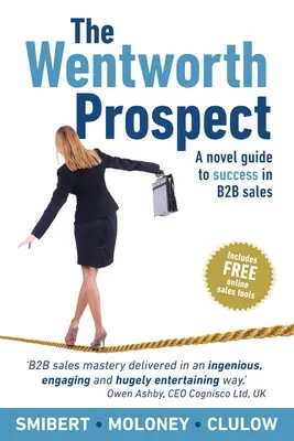 The Wentworth Prospect: Un ghid inedit pentru succesul în vânzările B2B - The Wentworth Prospect: A novel guide to success in B2B sales