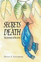 Secretele morții: Călătoria sufletului - Secrets of Death: The Journey of the Soul