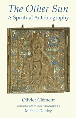 Celălalt soare: O autobiografie spirituală - The Other Sun: A Spiritual Autobiography