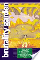 Grădina brutalității: Tropicalia și apariția unei contraculturi braziliene - Brutality Garden: Tropicalia and the Emergence of a Brazilian Counterculture