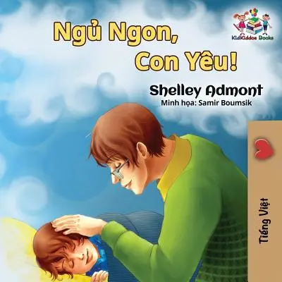 Noapte bună, dragostea mea! (Carte în limba vietnameză pentru copii): Carte vietnameză pentru copii - Goodnight, My Love! (Vietnamese language book for kids): Vietnamese children's book