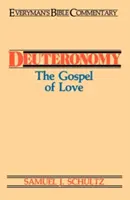 Deuteronomul- Comentariul biblic al fiecărui om: Evanghelia iubirii - Deuteronomy- Everyman's Bible Commentary: The Gospel of Love