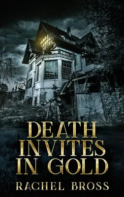 Moartea invită în aur: Ediție cartonată cu tiraj mare - Death Invites In Gold: Large Print Hardcover Edition