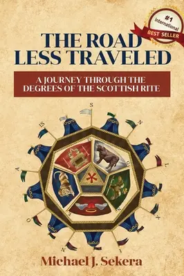 Drumul mai puțin străbătut: O călătorie prin gradele Ritei Scoțiene - The Road Less Traveled: A Journey Through the Degrees of the Scottish Rite