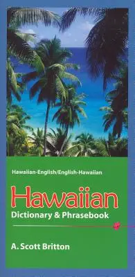 Hawaiian Dictionary & Phrasebook: Hawaiian-Engleză/Engleză-Hawaiiană - Hawaiian Dictionary & Phrasebook: Hawaiian-English/English-Hawaiian
