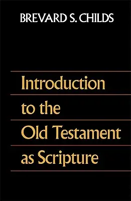 Introducere în Vechiul Testament ca Scriptură - Introduction to the Old Testament as Scripture