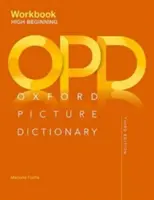 Oxford Picture Dictionary Ediția a treia: Caiet de lucru pentru începuturi înalte - Oxford Picture Dictionary Third Edition: High-Beginning Workbook
