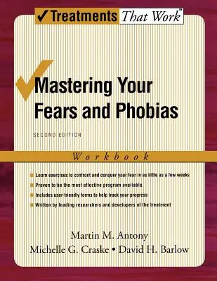 Stăpânirea fricilor și fobiilor tale: Carte de lucru - Mastering Your Fears and Phobias: Workbook