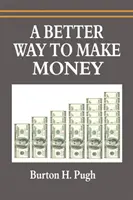 O modalitate mai bună de a face bani - A Better Way to Make Money