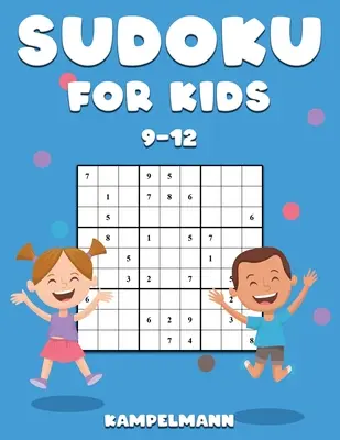 Sudoku pentru copii 9-12: 200 de sudoku-uri amuzante pentru copii de 9-12 ani - include instrucțiuni și soluții - Large Print - Sudoku for Kids 9-12: 200 Fun Sudokus for Children Ages 9-12 - Includes Instructions and Solutions - Large Print