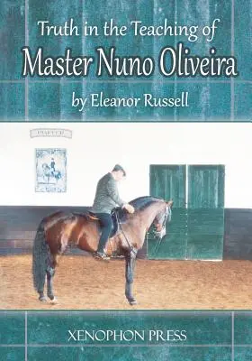 Adevărul în învățătura maestrului Nuno Oliveira - Truth in the Teaching of Master Nuno Oliveira