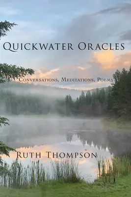 Oracolele Quickwater: Conversații și meditații - Quickwater Oracles: Conversations & Meditations