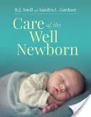 Îngrijirea nou-născutului sănătos - Care of the Well Newborn