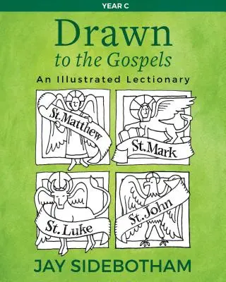 Atrași de Evanghelii: Un Lecționar ilustrat (Anul C) - Drawn to the Gospels: An Illustrated Lectionary (Year C)