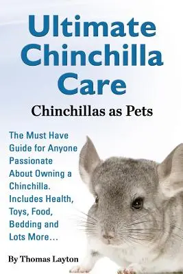 Ultimate Chinchilla Care Chinchillas as Pets ghidul must have pentru toți cei pasionați de deținerea unei chinchilla. Include sănătate, jucării, hrană, așternut - Ultimate Chinchilla Care Chinchillas as Pets the Must Have Guide for Anyone Passionate about Owning a Chinchilla. Includes Health, Toys, Food, Bedding
