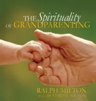 Spiritualitatea de a fi bunic - The Spirituality of Grandparenting