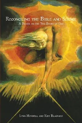 Reconcilierea Bibliei și a științei: Un abecedar despre cele două cărți ale lui Dumnezeu - Reconciling the Bible and Science: A Primer on the Two Books of God