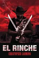 El Rinche: Rangerul fantomă din Rio Grande - El Rinche: The Ghost Ranger of the Rio Grande