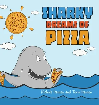 Sharky visează la pizza - Sharky Dreams of Pizza