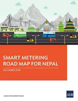 Foaie de parcurs privind contorizarea inteligentă pentru Nepal - Smart Metering Road Map for Nepal