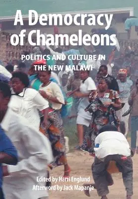 O democrație a cameleonilor. Politică și cultură în noul Malawi - A Democracy of Chameleons. Politics and Culture in the New Malawi