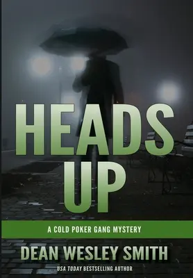 Heads Up: Un mister Cold Poker Gang - Heads Up: A Cold Poker Gang Mystery