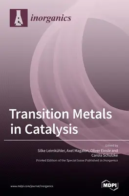Metalele de tranziție în cataliză: Relația funcțională a clusterelor Fe-S și a sistemelor enzimatice care conțin cofactoare de molibden sau tungsten - Transition Metals in Catalysis: The Functional Relationship of Fe-S Clusters and Molybdenum or Tungsten Cofactor-Containing Enzyme Systems