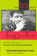Anarhia imaginației: Interviuri, eseuri, note - The Anarchy of the Imagination: Interviews, Essays, Notes