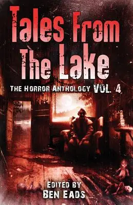 Tales from The Lake Vol.4: Antologia groazei - Tales from The Lake Vol.4: The Horror Anthology