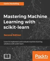 Mastering Machine Learning cu scikit-learn, ediția a doua - Mastering Machine Learning with scikit-learn, Second Edition