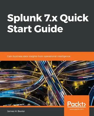 Ghid de pornire rapidă Splunk 7.x - Splunk 7.x Quick Start Guide