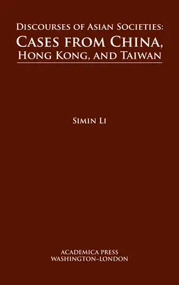 Discursuri ale societăților asiatice: Cazuri din China, Hong Kong și Taiwan - Discourses of Asian Societies: Cases from China, Hong Kong, and Taiwan