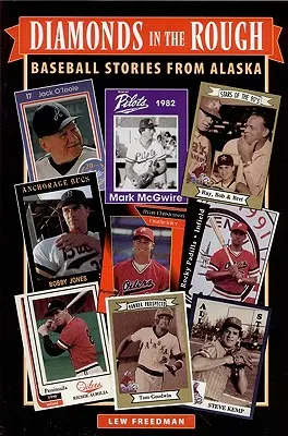 Diamonds in the Rough: Povești de baseball din Alaska - Diamonds in the Rough: Baseball Stories from Alaska