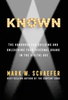 Known: Manualul pentru construirea și dezlănțuirea brandului tău personal în era digitală - Known: The Handbook for Building and Unleashing Your Personal Brand in the Digital Age