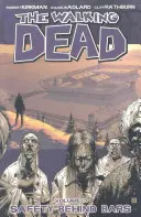 The Walking Dead Volumul 3: Siguranță în spatele gratiilor - The Walking Dead Volume 3: Safety Behind Bars
