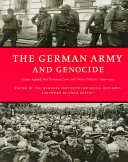 Armata germană și genocidul: Crime împotriva prizonierilor de război, evreilor și altor civili din est, 1939-1944 - The German Army and Genocide: Crimes Against War Prisoners, Jews, and Other Civilians in the East, 1939-1944