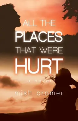 Toate locurile care au fost rănite - All the Places that were Hurt