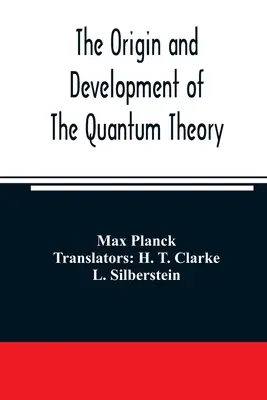 Originea și dezvoltarea teoriei cuantice - The origin and development of the quantum theory
