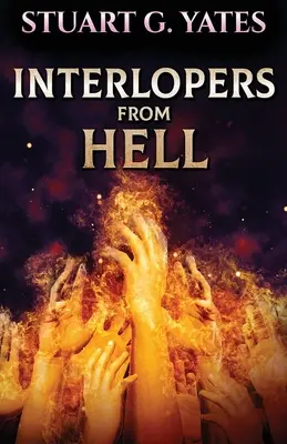 Interlopi din iad - Interlopers From Hell